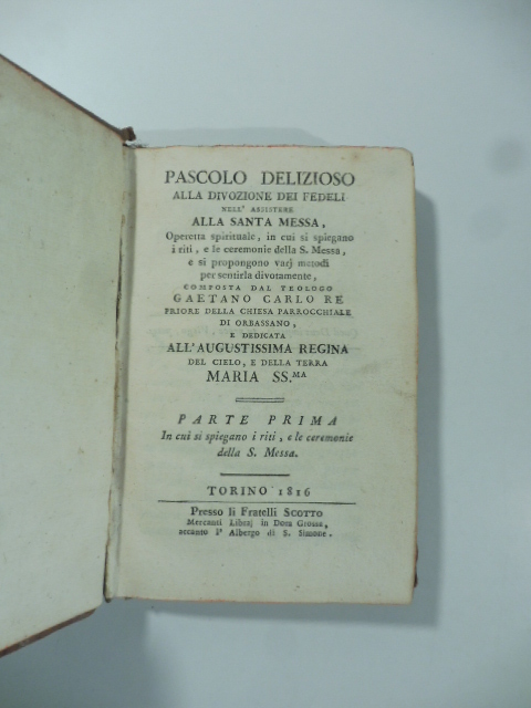 Pascolo delizioso alla divozione dei fedeli nell'assistere alla Santa Messa, operetta spirituale. Parte prima